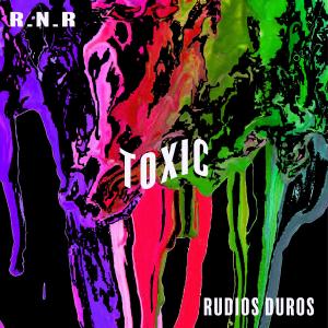 收聽Rudios Duros的Toxic (feat. R.n.R) (Explicit)歌詞歌曲