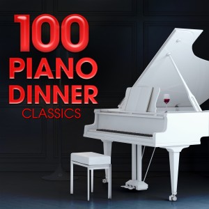 อัลบัม 100 Piano Dinner Classics ศิลปิน Various Artists