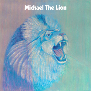 อัลบัม Michael the Lion ศิลปิน Michael The Lion