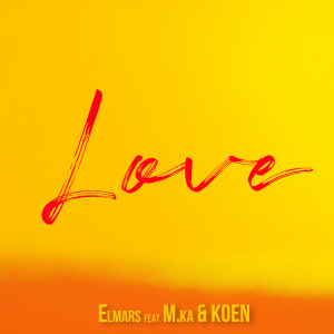 Listen to Love (Explicit) song with lyrics from Elmars