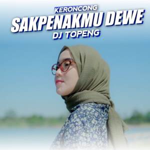 Listen to Sakpenakmu Dewe (Keroncong Version) song with lyrics from DJ Topeng