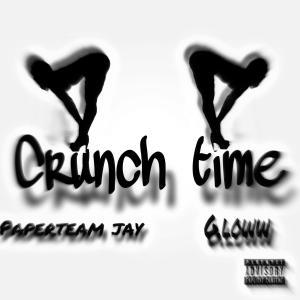 收聽Paperteam Jay的Crunch Time (feat. G.loww) (Explicit)歌詞歌曲