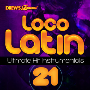 อัลบัม Loco Latin Ultimate Hit Instrumentals, Vol. 21 ศิลปิน The Hit Crew