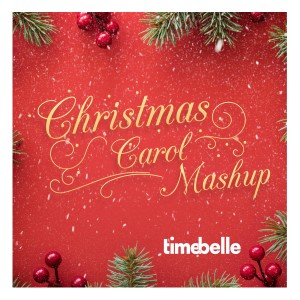 Listen to Christmas Carol Mashup song with lyrics from TimeBelle