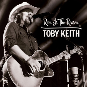 ดาวน์โหลดและฟังเพลง Rum Is The Reason พร้อมเนื้อเพลงจาก Toby Keith