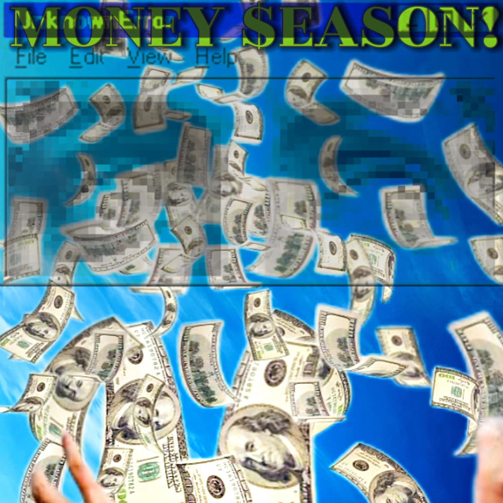 Money $eason! (Explicit)
