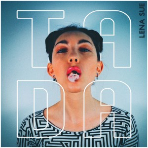 Dengarkan Tada lagu dari Lena Sue dengan lirik