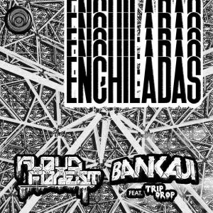 BANkaJI的專輯Enchiladas (feat. KLOUD FOREST & TRIP DROP)