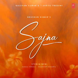 ดาวน์โหลดและฟังเพลง Sajna พร้อมเนื้อเพลงจาก Stebin Ben