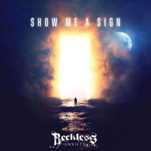 Album Show Me a Sign from Reckless Anxiety