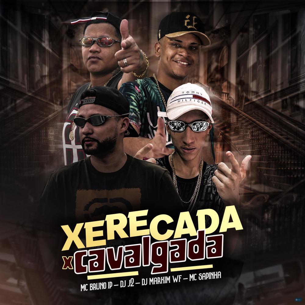 Xerecada X Cavalgada (feat. Mc Sapinha) (Explicit)