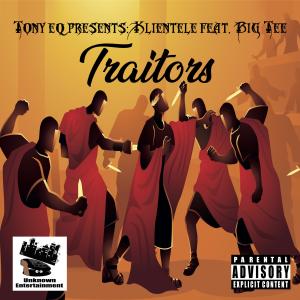 Big T的專輯Traitors (feat. Klientel & Big T) [Explicit]