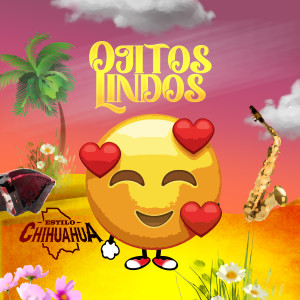 Estilo Chihuahua的專輯Ojitos Lindos