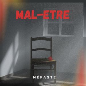 Listen to Mal-être song with lyrics from Nefaste