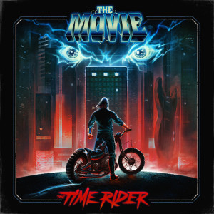 收聽The Movie的Return of the Time Rider歌詞歌曲