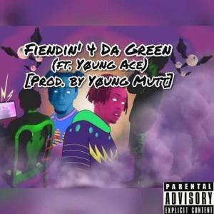 Album Fiendin' 4 Da Green (feat. Yøung Ace)  (Explicit) from YungGenji