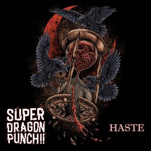 อัลบัม Haste ศิลปิน Super Dragon Punch!!