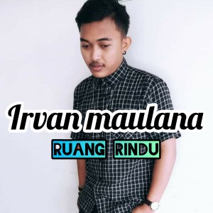 Listen to Ruang Rindu song with lyrics from Irvan Maulana
