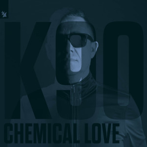 收聽K90的Chemical Love (Andy Farley Remix)歌詞歌曲