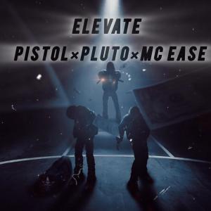 Pistol的專輯Elevate (Explicit)