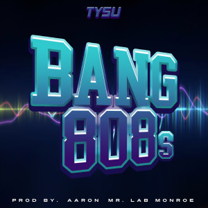Bang 808s dari tysu