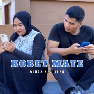 Listen to KOBET MATE (Remix) song with lyrics from Winda Hasibuan