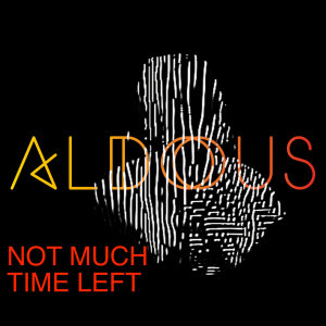 Album Not Much Time Left (Explicit) oleh Aldous