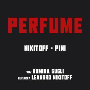 Dengarkan lagu Perfume nyanyian ROMINA GUGLI dengan lirik