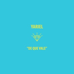 Album De Que Vale from Yariel