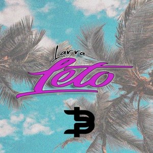 Dengarkan Leto lagu dari Larra dengan lirik
