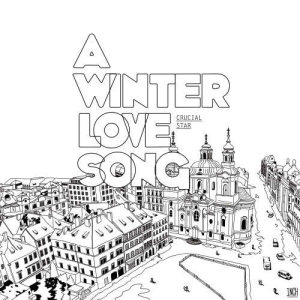 收聽Crucial Star的A Winter Love Song歌詞歌曲