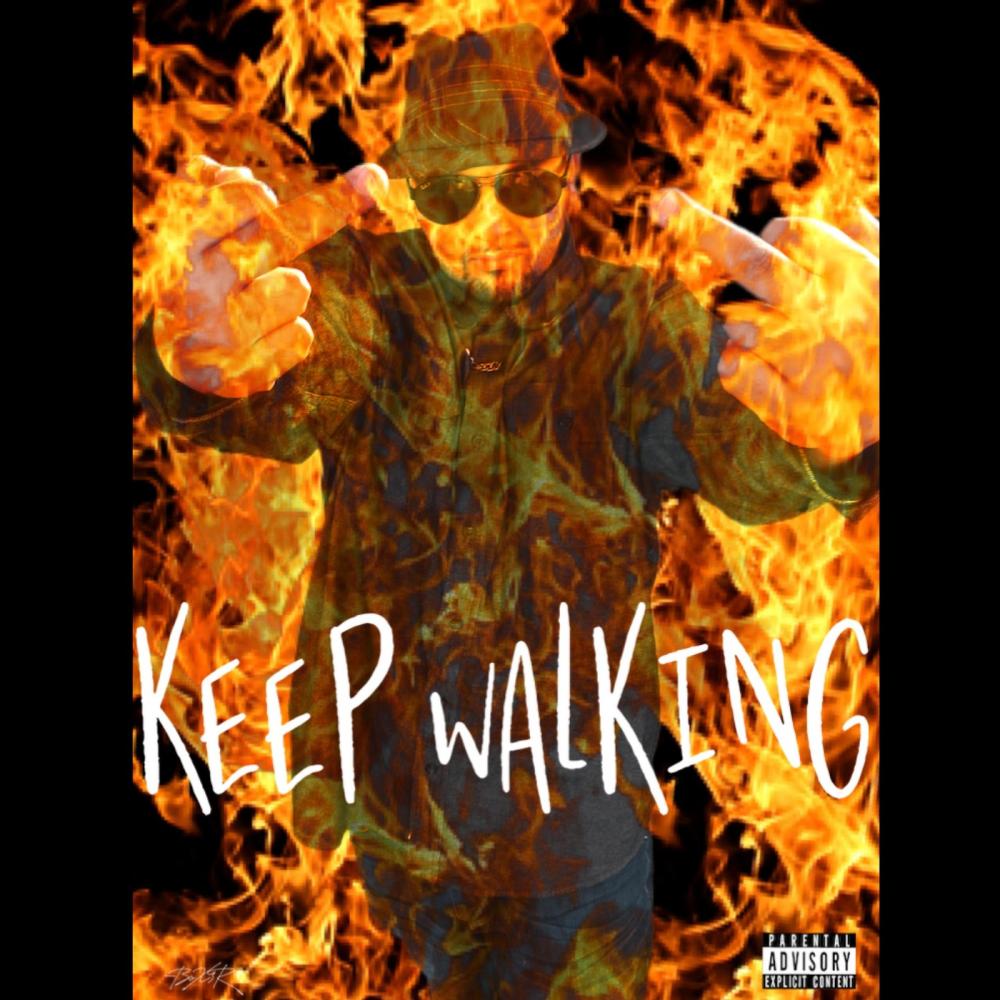 Keep Walking (Explicit)