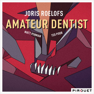 Album Amateur Dentist from Joris Roelofs