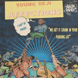 Dengarkan Affections (Explicit) lagu dari YOUNG DEJI dengan lirik