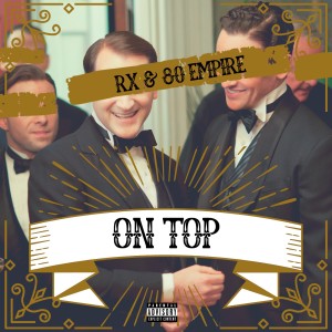 Rxtherapper的专辑On Top (Explicit)