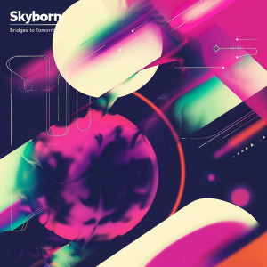 Listen to Bridges to Tomorrow song with lyrics from Skyborn