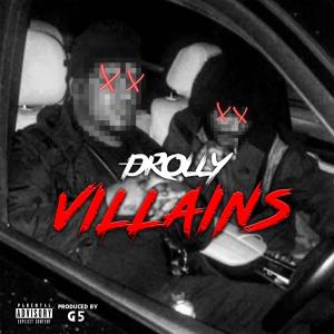 Listen to Villains (Explicit) song with lyrics from Drolly