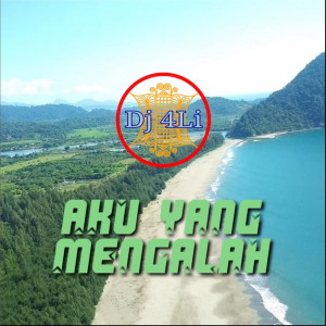 Dengarkan Aku Yang Mengalah (Remix) lagu dari Dj 4Li dengan lirik