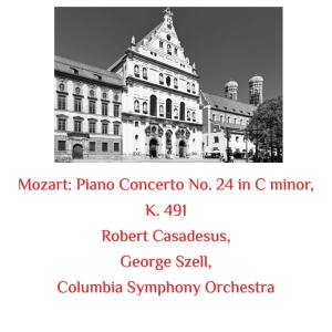 Mozart: Piano Concerto No. 24 in C Minor, K. 491