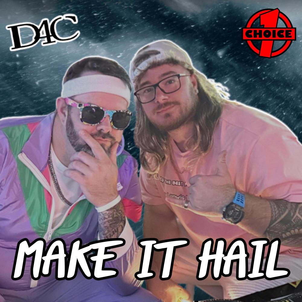 Make it Hail (feat. D4C)