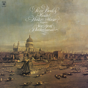 Pierre Boulez的專輯Händel: Water Music Suites Nos. 1-3, HWV 348-350