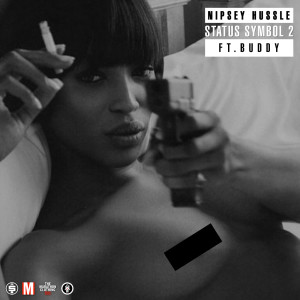 Nipsey Hussle的專輯Status Symbol 2 (feat. Buddy)