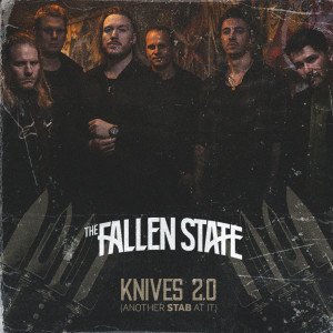 อัลบัม Knives (2.0 Another Stab At It) ศิลปิน The Fallen State