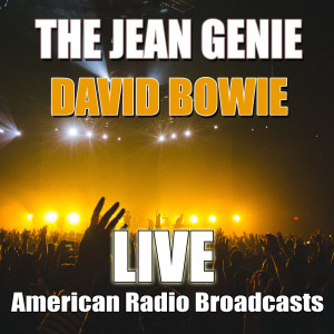 Dengarkan lagu The Jean Genie (Live) nyanyian David Bowie dengan lirik