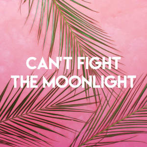 收听Homegrown Peaches的Can't Fight the Moonlight歌词歌曲