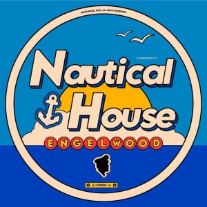 收听engelwood的Nautical House歌词歌曲