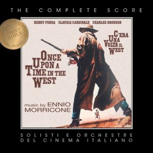 อัลบัม Ennio Morricone's Once Upon a Time in the West (Complete Score) ศิลปิน Solisti e Orchestre del Cinema Italiano