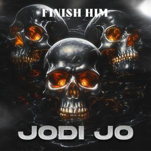 Jodi Jo的專輯Finish Him (Explicit)