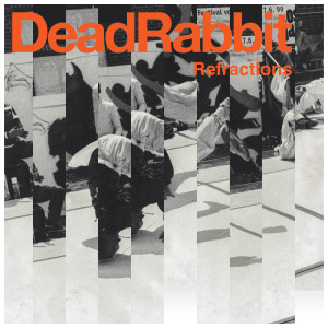 Dead Rabbit的专辑Refractions