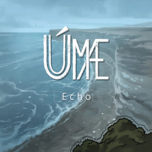 Listen to Echo song with lyrics from UMÆ